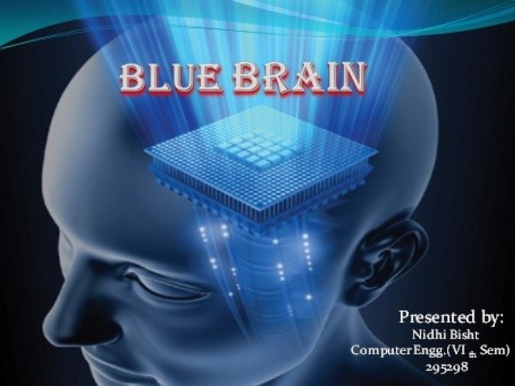 Full Seminar Report On Blue Brain In Pdf